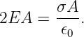         σA
2EA  =  ---.
        𝜖0
