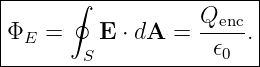 |------∮-----------------|
|                  Qenc  |
|ΦE =     E ⋅ dA = --𝜖--.|
--------S------------0---

