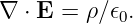 ∇  ⋅ E = ρ ∕𝜖0.
