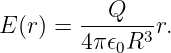         ---Q---
E (r) = 4π 𝜖0R3 r.
