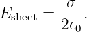 Esheet = -σ-.
         2𝜖0
