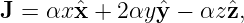 J = αx ˆx + 2αy ˆy − αz ˆz,
