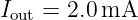 Iout = 2.0 mA
