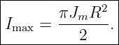 |----------------|
|       πJmR2    |
|Imax = -------. |
-----------2-----

