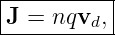 |----------|
|J = nqvd, |
-----------
