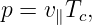p = v T ,
     ∥  c
