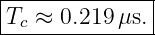 |--------------|
|Tc ≈ 0.219 μs.|
---------------
