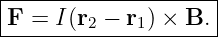 |--------------------|
-F-=-I-(r2 −-r1)-×-B.|
