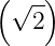 (√ -)
   2