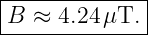 |-------------|
B--≈-4.24μT.---
