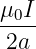 μ0I-
 2a