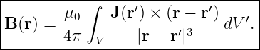 |-----------∫-----′---------′------|
|        μ0-   J(r-) ×-(r-−-r-)  ′ |
|B (r) = 4π  V     |r − r′|3    dV  .|
-----------------------------------
