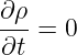 ∂-ρ = 0
∂t
