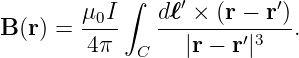         μ I ∫  d ℓ′ × (r − r′)
B (r) = -0--   --------′-3--.
         4π  C    |r − r |
