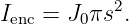            2
Ienc = J0πs .

