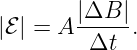         |ΔB--|
|ℰ| = A  Δt  .
