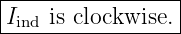 |----------------|
-Iind-is-clockwise.-
