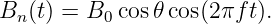 Bn(t) = B0 cos𝜃 cos(2πft).
