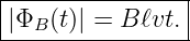 |----------------|
||ΦB (t)| = B ℓvt.|
-----------------
