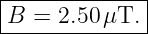 |-------------|
B--=-2.50μT.---
