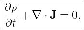 |----------------|
|∂ρ-             |
|∂t +  ∇ ⋅ J = 0,|
-----------------
