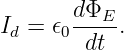 I =  𝜖 dΦE-.
 d   0  dt
