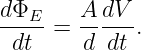 dΦE--   A-dV-
 dt  =  d dt .
