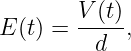         V-(t)-
E (t) =  d  ,
