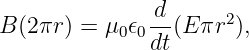 B(2πr ) = μ0𝜖0 d-(E πr2),
              dt
                                                                                         
                                                                                         
