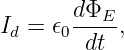 I =  𝜖 dΦE-,
 d   0  dt
