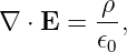 ∇ ⋅ E =  ρ-,
         𝜖0
