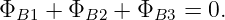 ΦB1 + ΦB2  + ΦB3 =  0.
