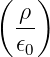 ( )
-ρ
𝜖
0