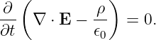    (           )
-∂-          ρ-
∂t   ∇ ⋅ E − 𝜖   =  0.
              0
