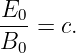 E0-=  c.
B0
