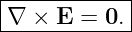 |------------|
-∇-×--E-=-0.-|
