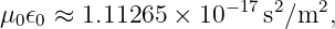 μ0𝜖0 ≈ 1.11265 × 10 −17s2∕m2,
