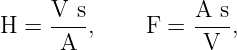 H  = V--s,    F =  A-s,
      A             V
