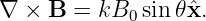 ∇ × B  = kB0 sin 𝜃ˆx.
