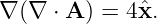 ∇ (∇ ⋅ A ) = 4ˆx.

