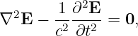         1 ∂2E
∇2E  −  -2---2 = 0,
        c ∂t
