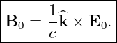 |---------------|
|     1         |
B0  = c-^k × E0. |
----------------
