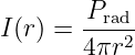        Prad
I(r) = ---2-
       4πr
