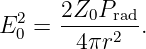  2   2Z0Prad
E0 = -----2--.
       4πr
