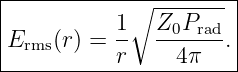 |------------∘---------|
|          1-  Z0Prad- |
|Erms(r) = r     4π   .|
-----------------------
