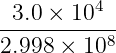 4
-3.0 ×-10---
2.998 × 108