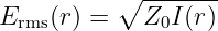          ∘  -------
Erms (r) =    Z0I(r)
