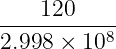 ----120-----
2.998 × 108