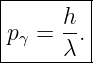|--------|
|     h  |
|pγ = --.|
------λ--
