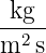 kg
-2---
m  s